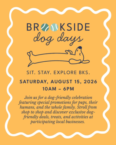 Brookside Dog Days Saturday, August 15, 10 am to 6 pm
